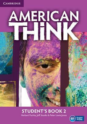 American Think Level 2 Student's Book by Herbert Puchta, Jeff Stranks, Peter Lewis-Jones