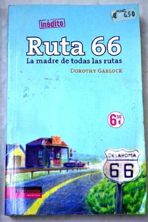 Ruta 66: La madre de todas las rutas by Dorothy Garlock