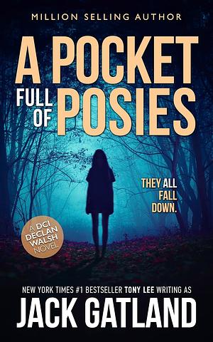 A Pocket Full of Posies by Jack Gatland