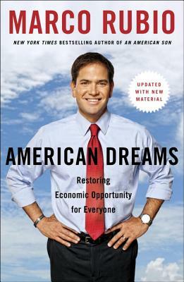 American Dreams: Restoring Economic Opportunity for Everyone by Marco Rubio