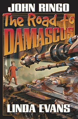 The Road to Damascus by Linda Evans, Keith Laumer, John Ringo
