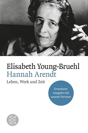Hannah Arendt by Elisabeth Young-Bruehl