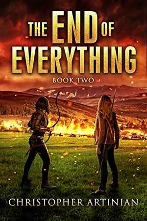 The End of Everything Book 9 by Christopher Artinian