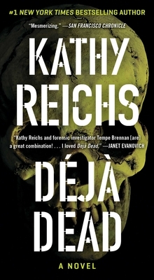 Déjà Dead by Kathy Reichs