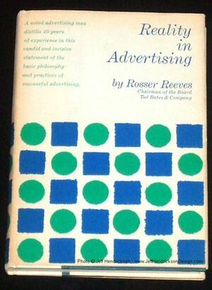 Reality in Advertising by Rosser Reeves