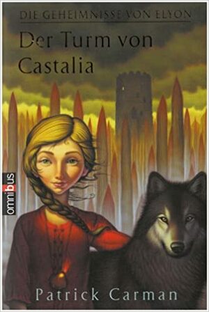 Der Turm von Castalia by Patrick Carman