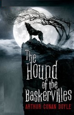 The Hound of the Baskervilles Illustrated by Arthur Conan Doyle