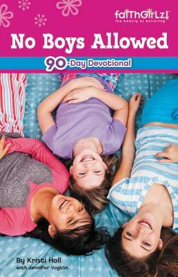 No Boys Allowed: 90-Day Devotional by Michelle Medlock Adams