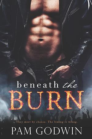 Beneath the Burn by Pam Godwin