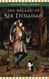 The Ballad of Sir Dinadan by Gerald Morris