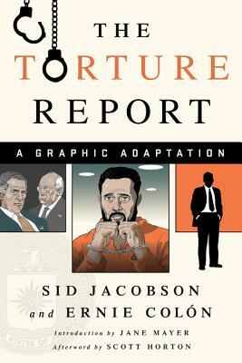 The Torture Report: A Graphic Adaptation by Sid Jacobson