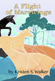 A Flight of Marewings by Kristen S. Walker