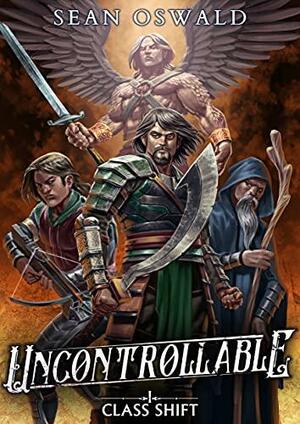 Uncontrollable: A LitRPG Adventure by Sean Oswald