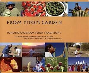 From I'itoi's Garden - Tohono O'odham Food Traditions by Mary Paganelli Votto