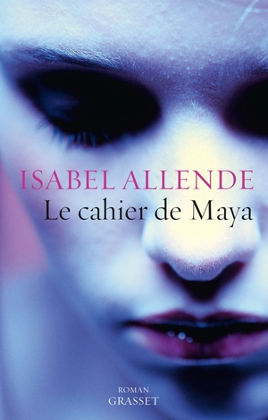 Le cahier de Maya by Isabel Allende