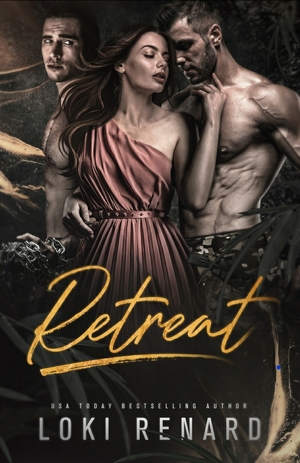 Retreat: A Dark Menage Romance (Loki Renard's Standalone Dark Contemporary Romances) by Loki Renard