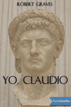 Yo, Claudio by Robert Graves