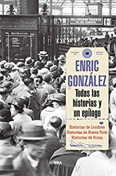 Todas las historias (SERIE NEGRA) by Enric González