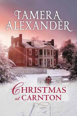 Christmas at Carnton by Tamera Alexander