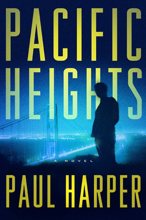 Pacific Heights by David L. Lindsey, Paul Harper