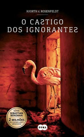 O Castigo dos Ignorantes by Hans Rosenfeldt, Michael Hjorth