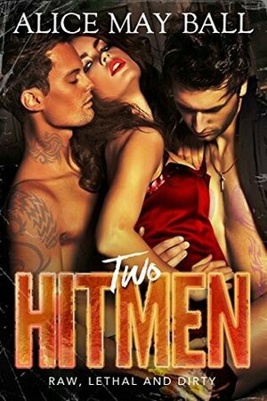 Two Hitmen by Alice May Ball