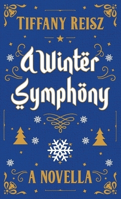 A Winter Symphony: A Christmas Novella by Tiffany Reisz