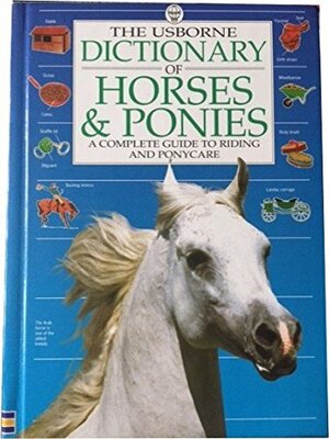The Usborne Dictionary of Horses & Ponies by Struan Reid