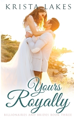 Yours Royally by Krista Lakes