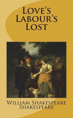 Love's Labour's Lost by William Shakespeare