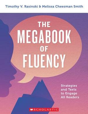 The Megabook of Fluency by Timothy V. Rasinski, Melissa Cheesman Smith