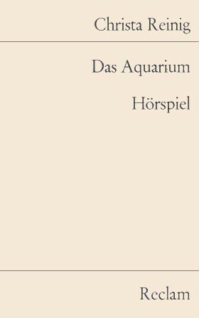 Das Aquarium. Hörspiel by Christa Reinig