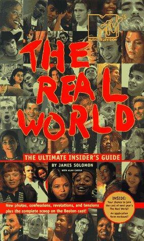 The Real World: The Ultimate Insider's Guide by Alan Carter, James Solomon