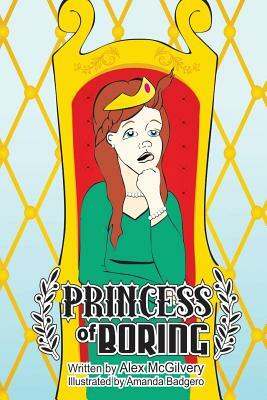 Princess of Boring by Alex McGilvery