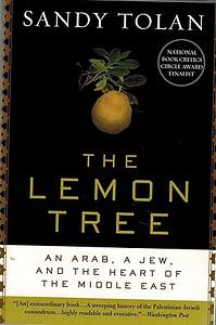 The Lemon Tree: An Arab, a Jew, and the Heart of the Middle East by Sandy Tolan