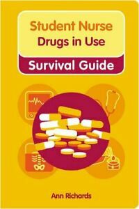 Student Nurse Drugs In Use Survival Guide by Ann Richards