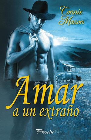 Amar a un extraño by Connie Mason