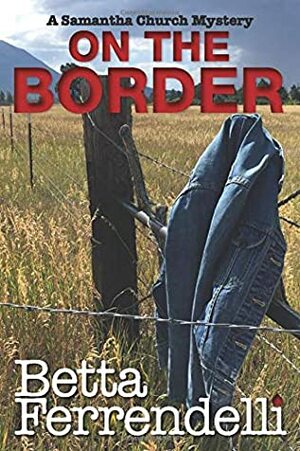 On the Border by Betta Ferrendelli