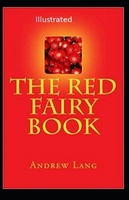 The Red Fairy Book Illustrated by Andrew Lang