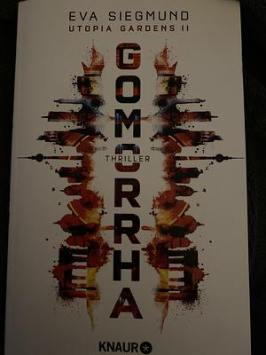 Gomorrha: Thriller by Eva Siegmund