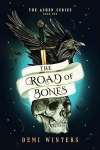 The Road of Bones by Demi Winters