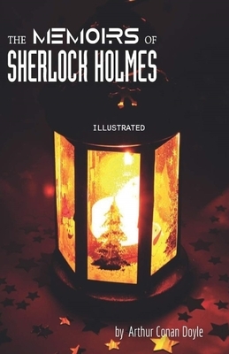 Memoirs of Sherlock Holmes Illustrated by Arthur Conan Doyle