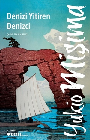 Denizi Yitiren Denizci by Yukio Mishima, Seçkin Selvi