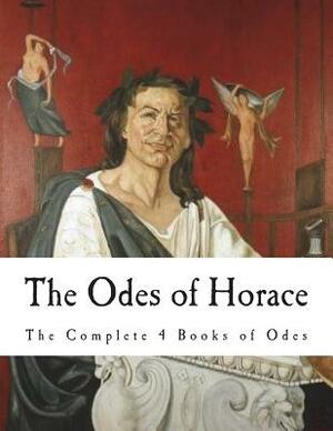 The Odes of Horace: The Complete 4 Books of Odes by Horace