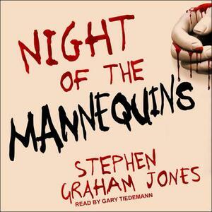 Night of the Mannequins by Stephen Graham Jones