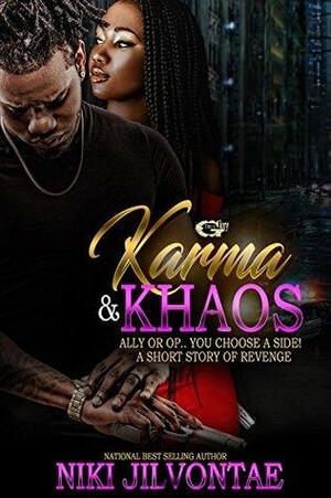 Karma & Khaos by Niki Jilvontae