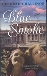 Blue Smoke by Deborah Challinor