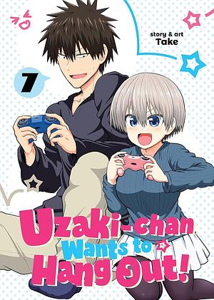 Uzaki-chan Wants to Hang Out! Vol. 7 by Take