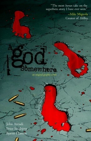 A God Somewhere by Peter Snejbjerg, John Arcudi