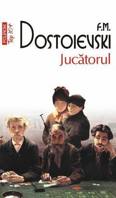 Jucătorul by Fyodor Dostoevsky